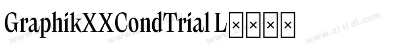 GraphikXXCondTrial L字体转换